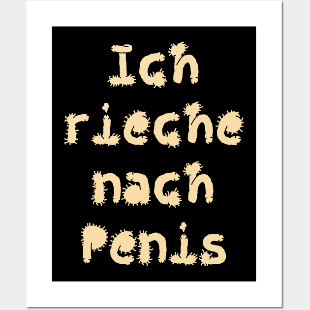 ich rieche nach Penis Wall Art by FromBerlinGift